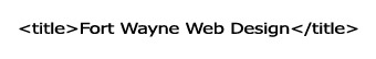 HTML Fort Wayne Web Design